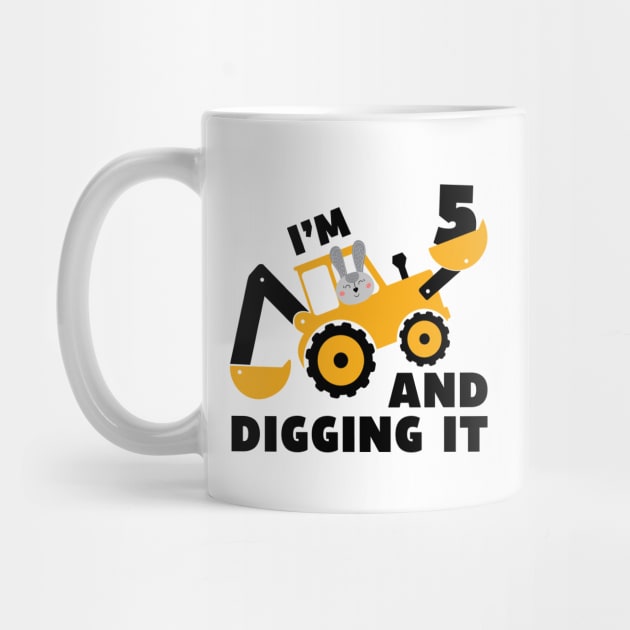 I'm 5 and Digging it Funny 5rd Birthday Excavator Kids Gift by DesignergiftsCie